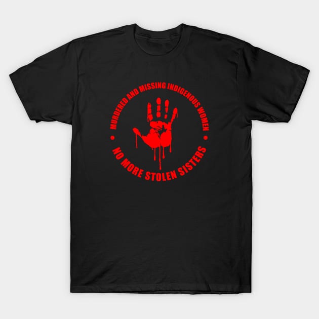 #MMIW (Murdered and Missing Indigenous Women) 4 T-Shirt by GardenOfNightmares